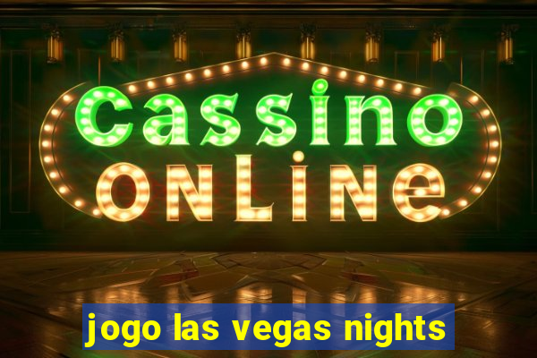 jogo las vegas nights